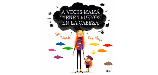 A veces mamá tiene truenos en la cabeza